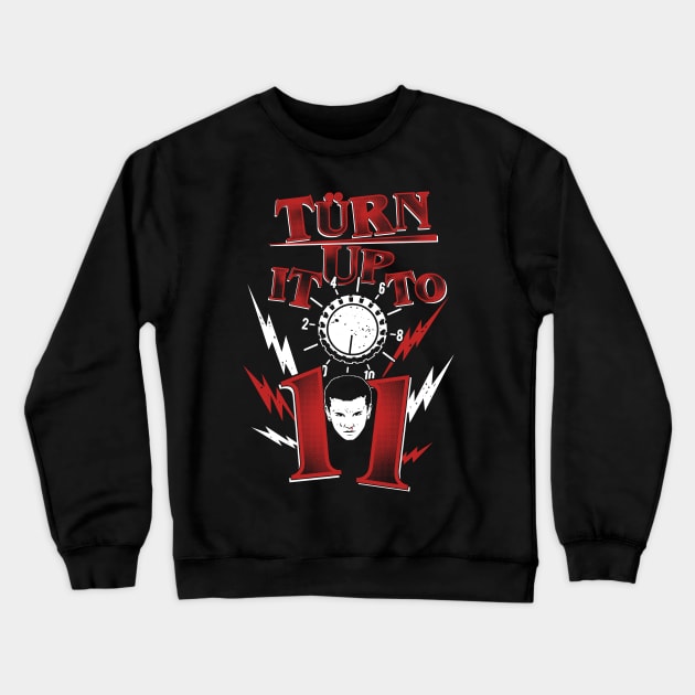 Turn it up to Eleven Crewneck Sweatshirt by DCLawrenceUK